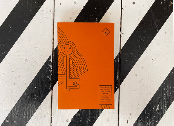 Here We Go Round The Mulberry Bush. An anthology of Poems and Conversations (From Outside).